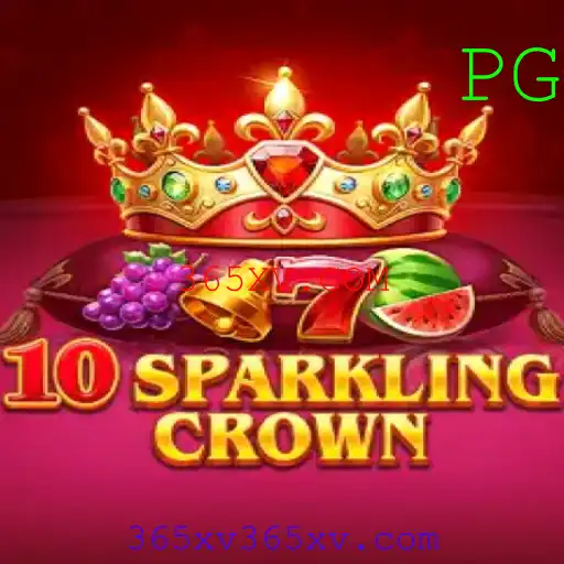 Descubra o Jogo 10SparklingCrown da 365XV.COM: Descrição, Introdução e Regras